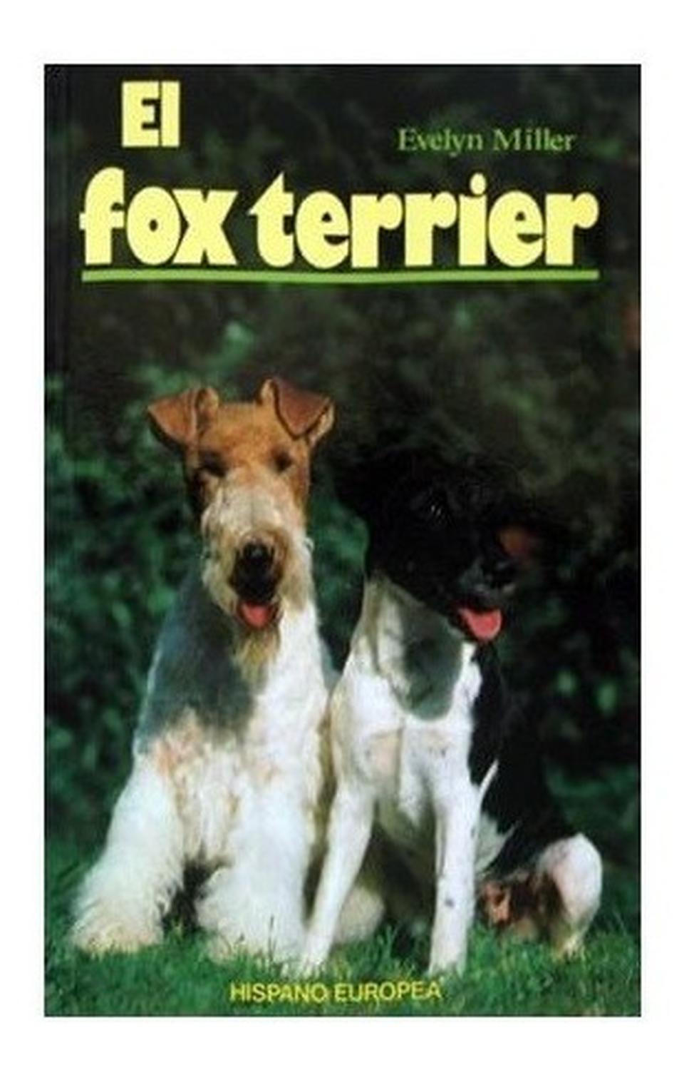 Libro Fisico Editorial Hispano Europea El Fox Terrier | G.Valkyria